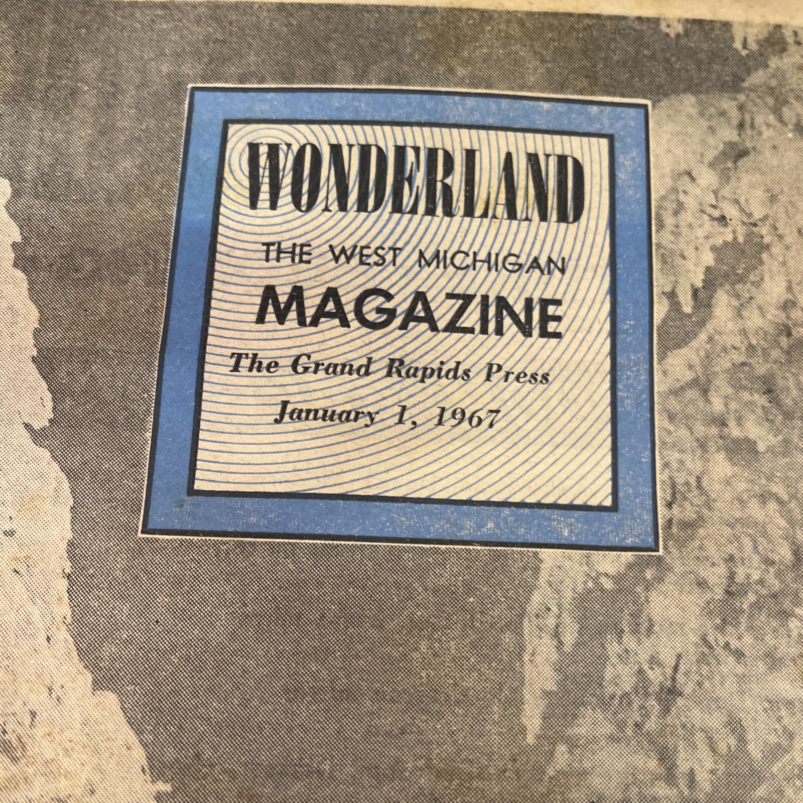 Wonderland The West Michigan Magazine , The Grand Rapids Press Jan 1, 1967