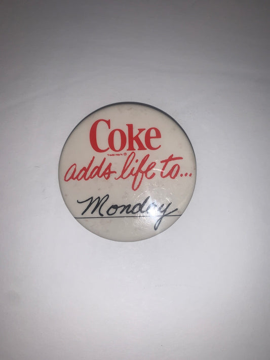 Vintage Coke Adds Life to Monday 2-1/4" Pinback