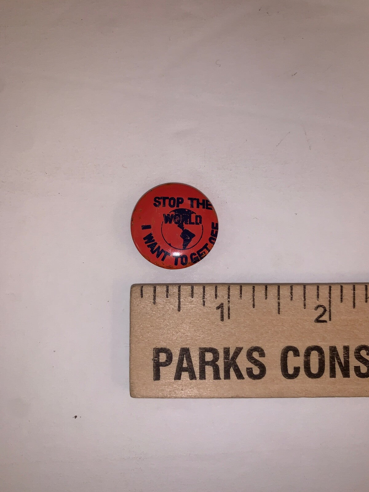 Vintage Stop The World I Want To Get Off 7/8" Litho Pinback