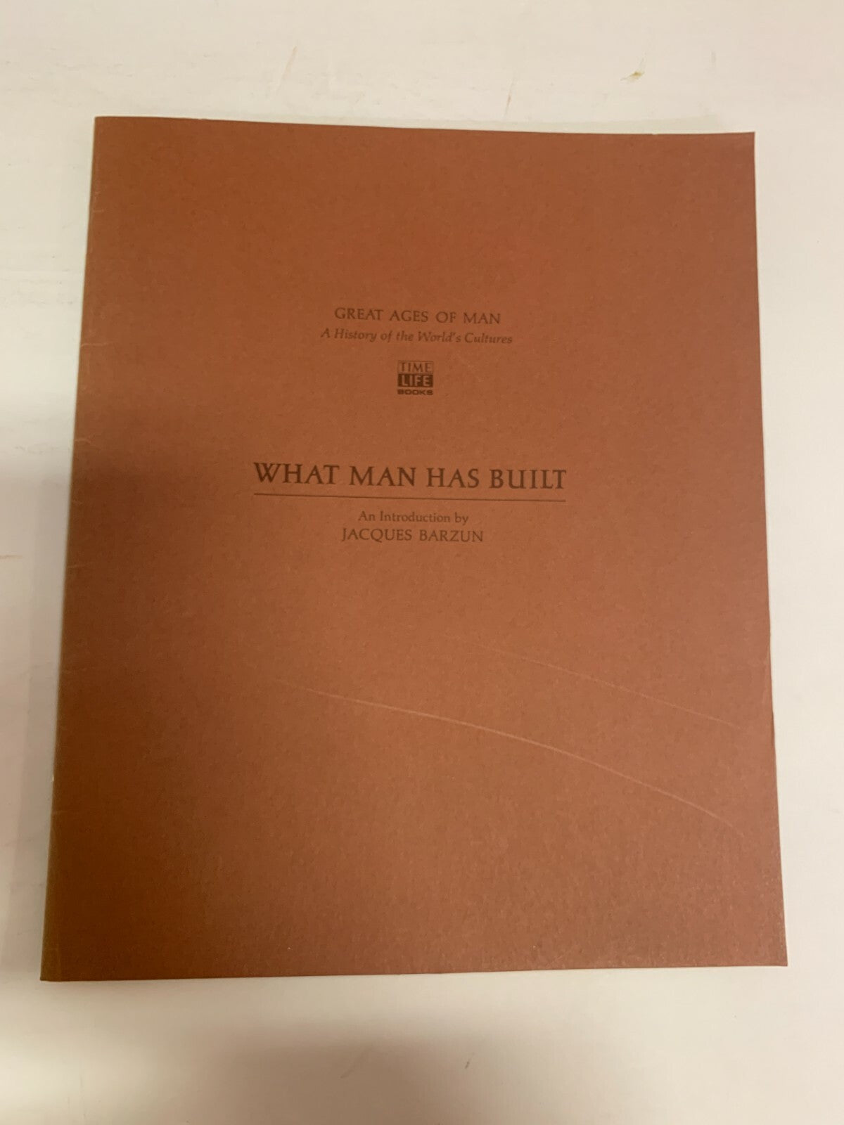 1965 What Man Has Build Jacques Barzun History of Cultures Booklet