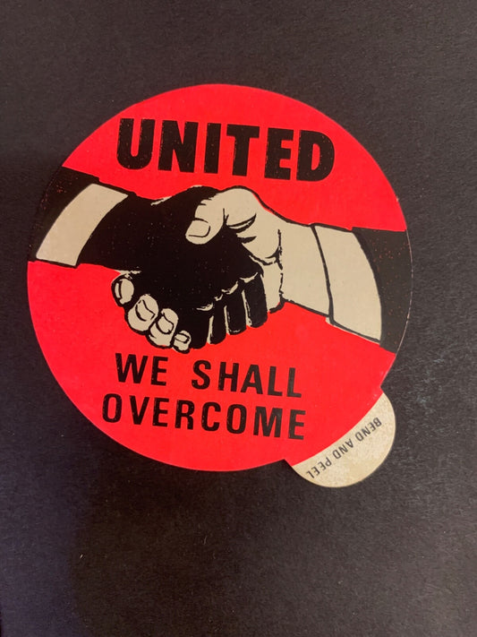 Lot of Five "United We Shall Overcome" Stickers Civil Rights MLK SNCC 60s