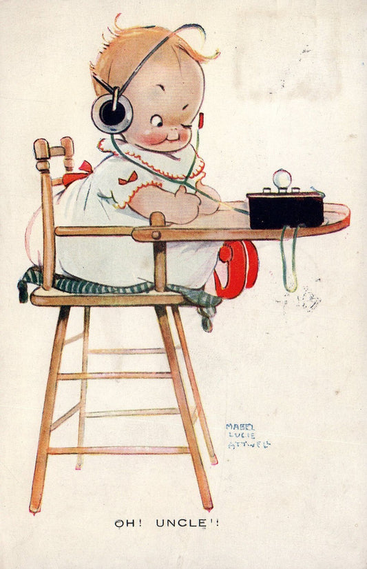 Baby listens to radio  "Oh Uncle"  Artist Signed Mabel Lucie Attwell #809