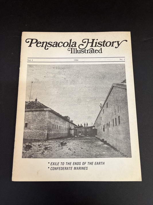 Pensacola History Illustrated Vol. 1 No. 2 1984 