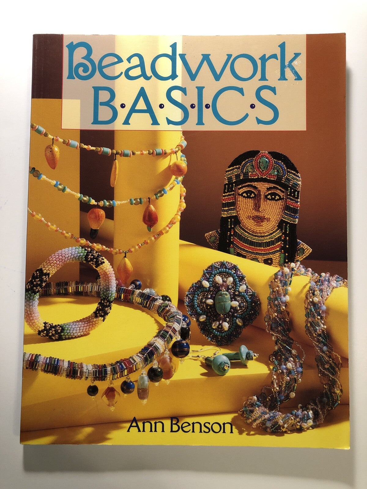 Beadwork Basics by Ann Benson All About Beads Reference Book