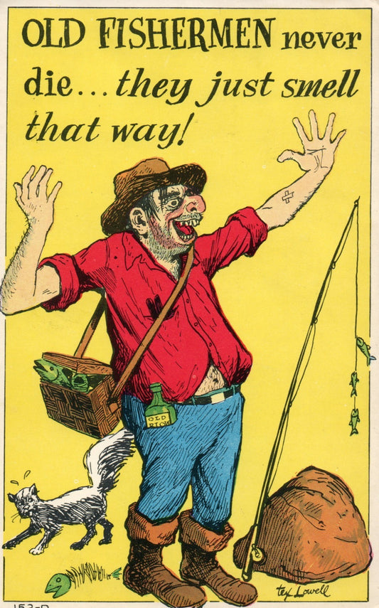 Old Fisherman Never Die They Just Smell That Way Comic Tex Lowell 153-D Postcard