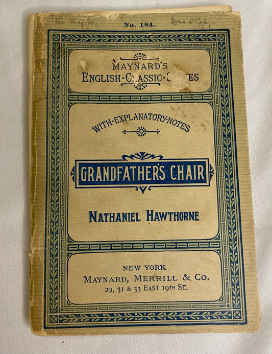 Maynard's English Classic Series: Grandfather's Chair by Nathaniel Hawthorne