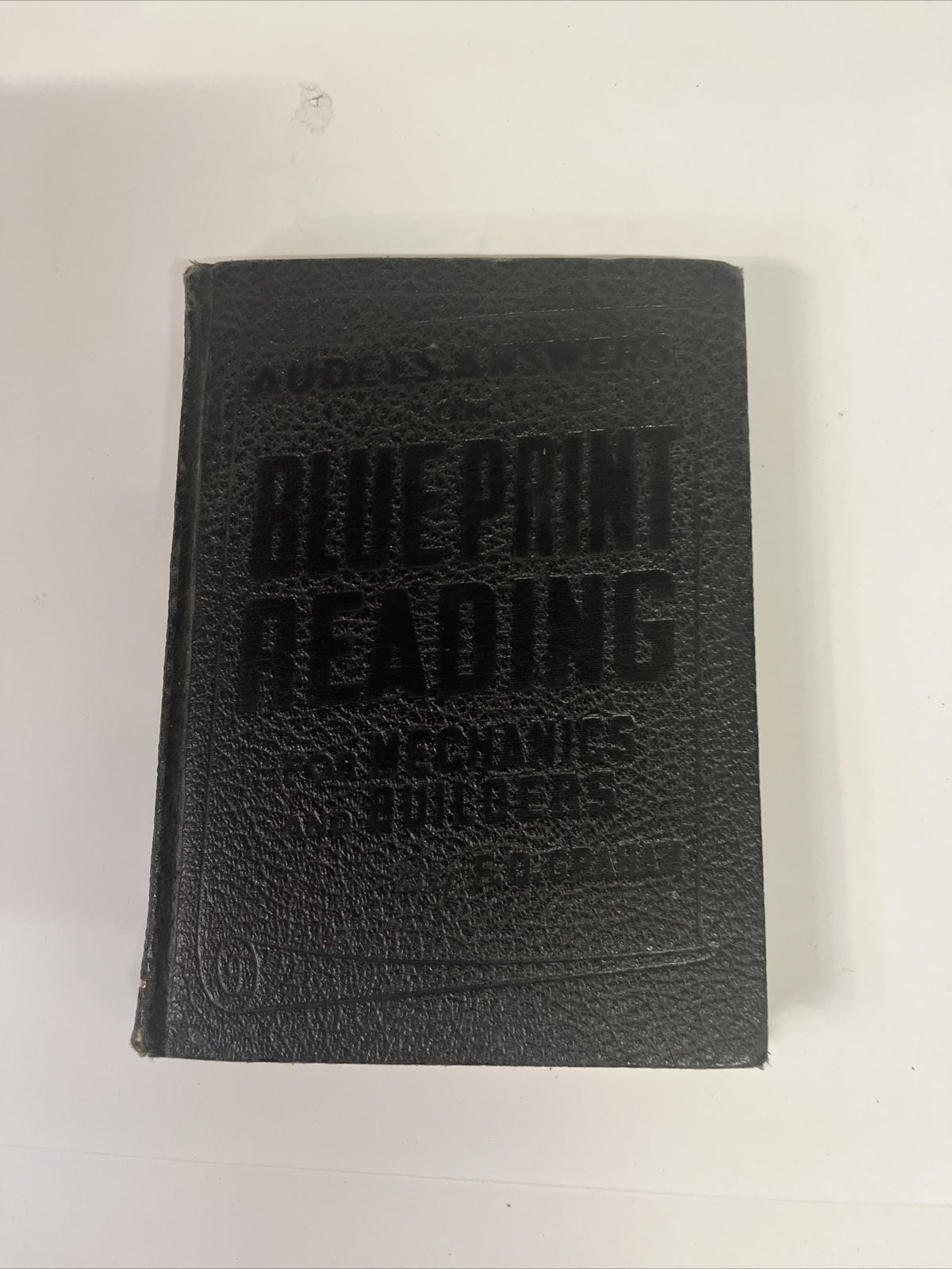 Audels Answers on Blueprint Reading for Mechanics and Builder by F.D. Graham