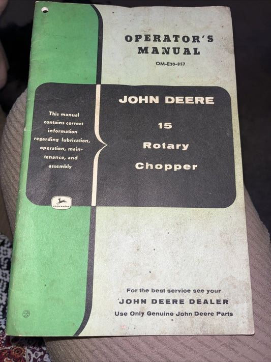 Vtg John Deere 15 Rotary Chopper, OM-E30-857 Operator's Manual