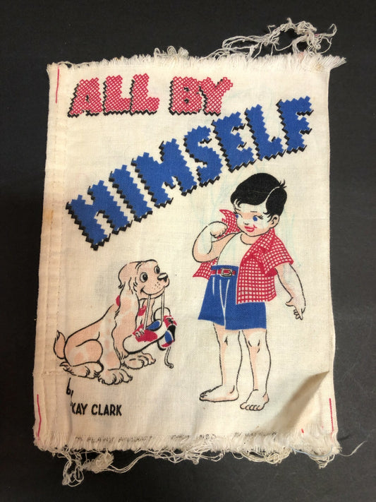 Vintage All By Himself cloth book by Kay Clark Growing Up  Big boy