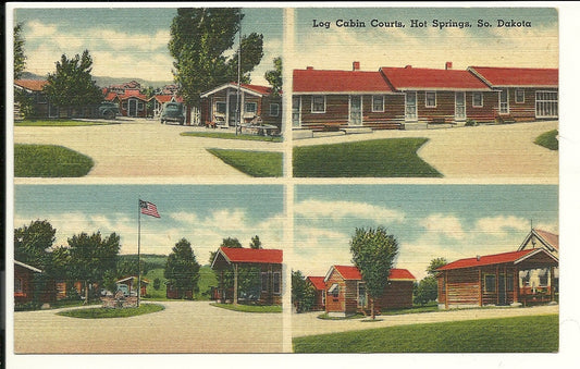 Log Cabin Courts Hot Springs South Dakota SD US Flag 4 views Post Card