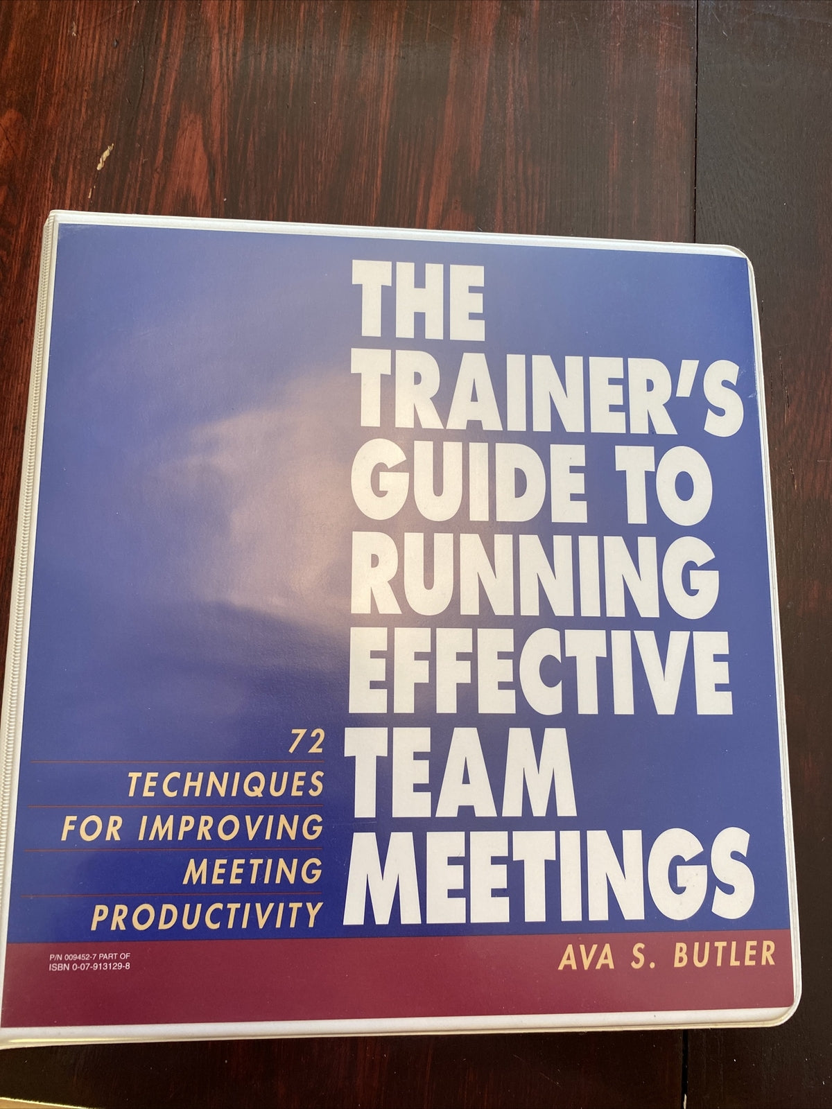 The Trainer's Guide to Running Effective Team Meetings 72 Techniques Ava Butler