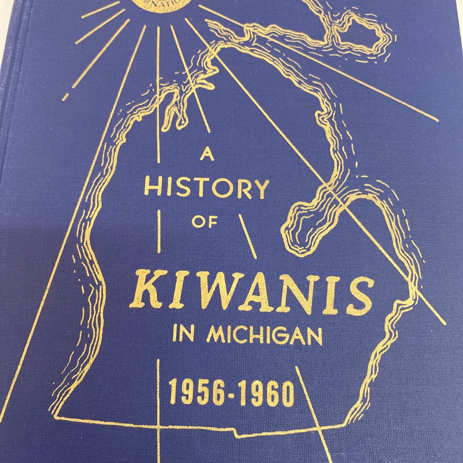 A History of Kiwanis in Michigan 1950-1960  (1964) by  Richard Wysong