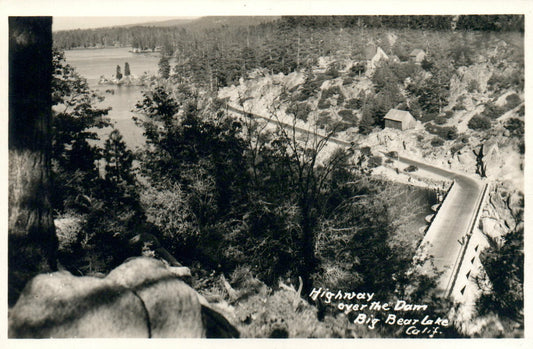 Real Photo Highway Over the Damn Big Bear Lake CA Cali California Postcard
