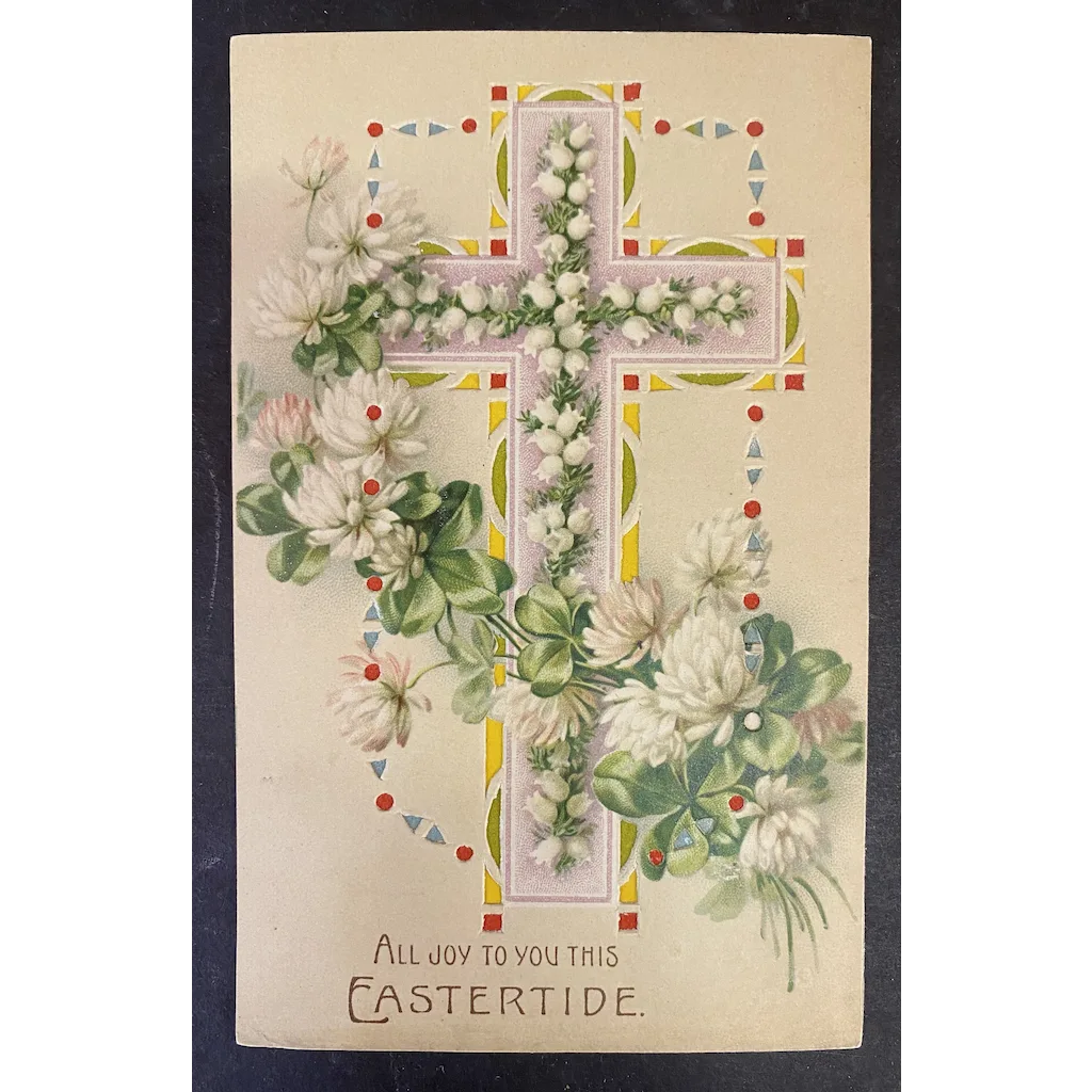 All Joy to You This Eastertide Beautiful Cross with Flowers Vintage HTL Postcard