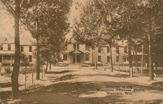 Hospital At The Wisconsin Veterans Home Waupaca WIS Wisconsin Postcard