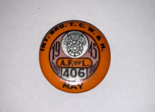 Vintage May 1945 Int. Bro. T.C.W.&H Union 7/8" Pinback