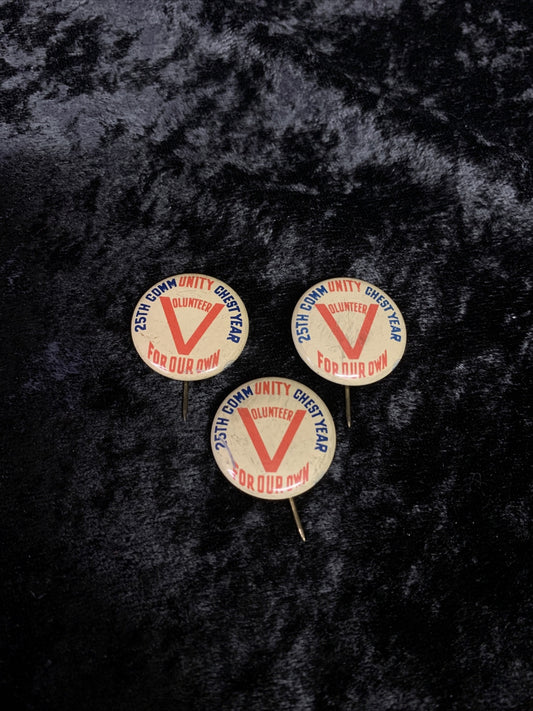 Lot of 3 1940s WWII Volunteer 25th Community Chest Year For Our Own 1" Pinback