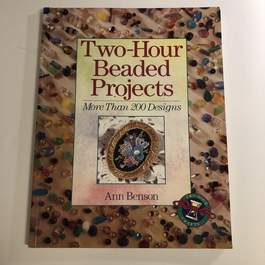 Two Hour Beaded Projects Jewelry - More Than 200 Designs Book - Ann Benson