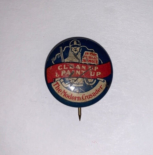 Vintage The Modern Crusader Clean Up & Paint Up 7/8" Litho Pinback