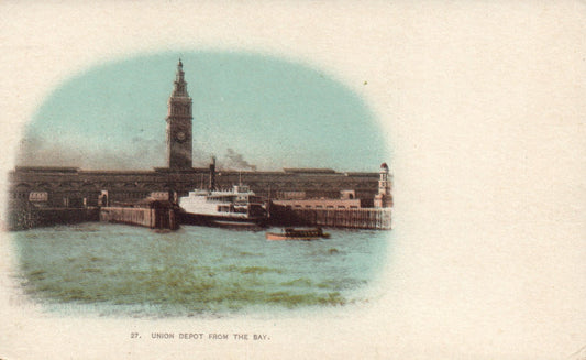 27 Union Depot From The Bay Railroad RR  Postcard