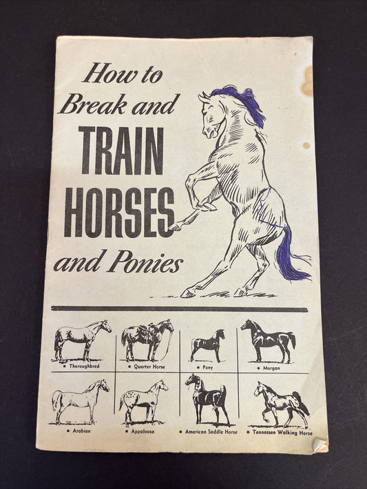 Vintage "How to Break and Train Horses and Ponies" Booklet Jesse Beery