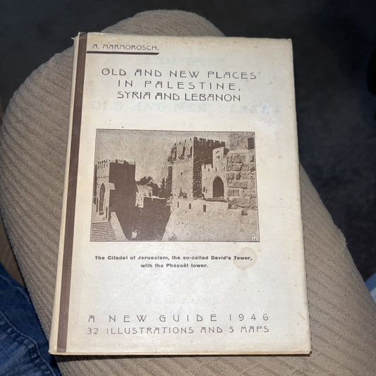 Old & New Place In Palestine, Syria & Lebanon 1946 By A. Marmorosch