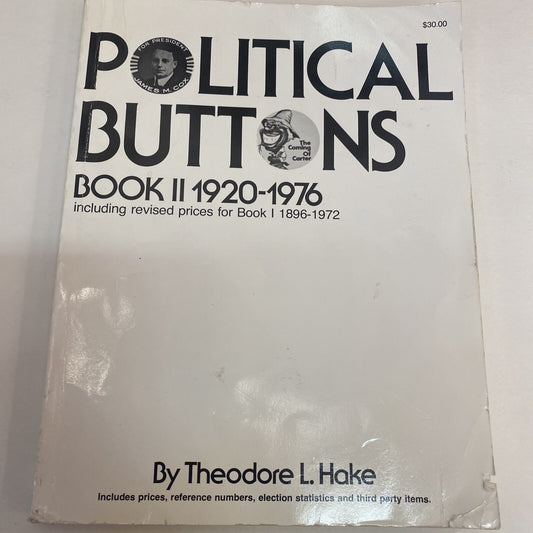 1985 Book 2 Political buttons Book 1920-1976 / Price Guide Theodore Hake
