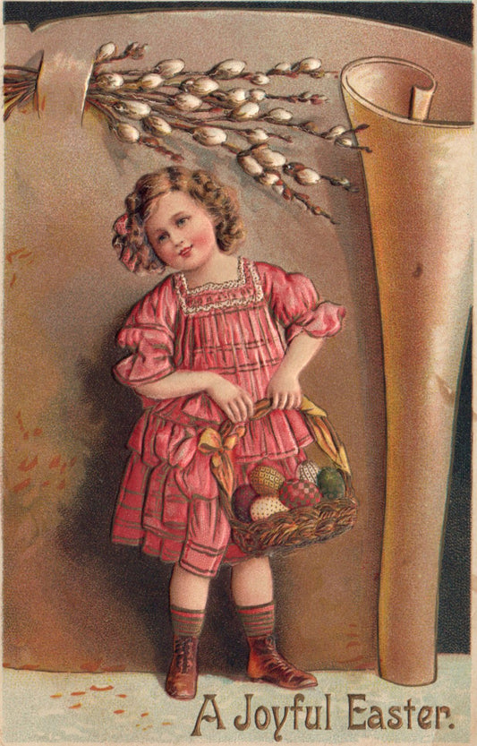 AMB A Joyful Easter Embossed girl with Colored eggs in Basket & Pussy Willow
