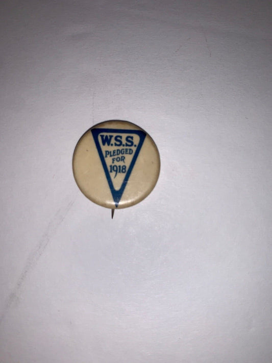 Vintage W.S.S Pledged for 1918 WWI War Savings Stamps 7/8" Celluloid Pinback 