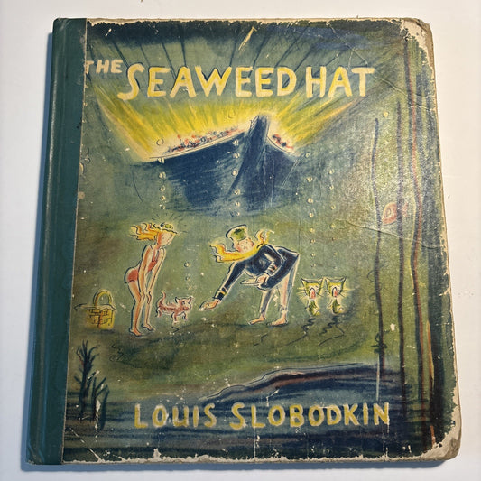 The Seaweed Hat by Louis Slobodkin 1947 MacMillan Company New York