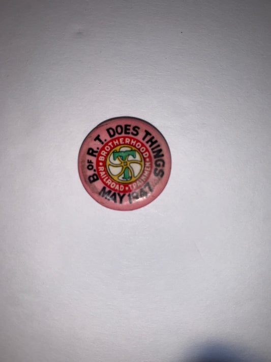 Vintage May 1947 Bro. of Railroad Trainmen 7/8" Pinback
